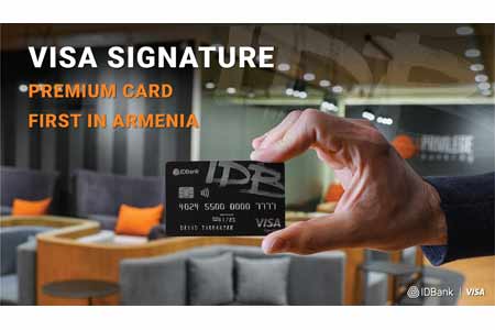 IDBank is the first to present Visa Signature premium class card in Armenia