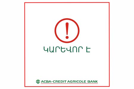 ACBA-Credit Agricole Bank will not apply fines and penalties until  April 30 in case of failure to fulfill loan obligations