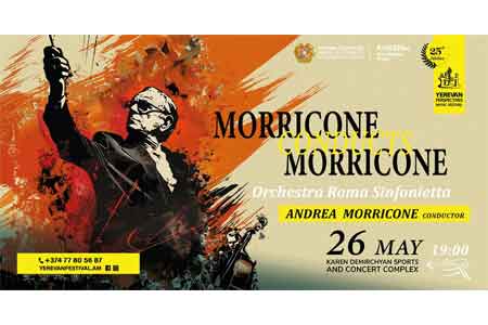 Italian orchestra ROMA SINFONIETTA to perfom Ennio Morricone`s famous  compositions in Yerevan