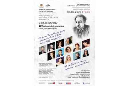 Gala concert dedicated to Avetik Isahakyan`s 150th anniversary to be  held in September