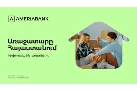 Ameriabank Leads Mortgage Market with More Than 22% Share