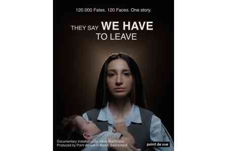 Documentary installation `They say we have to leave` on forcible  displacement on Artsakh Armenians to be demonstrated in Armenia 